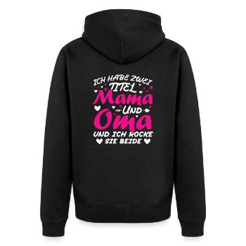 Ich Habe Zwei Titel Mama Und Oma - Unisex Premium Bio Zip Hoodie - Schwarz - Hinten - Nico (187cm)