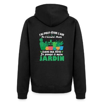 Dans ma tête je pense a mon jardin Humour cadeau - Veste à capuche bio Premium Unisexe - noir - Dos - Nico (187cm)