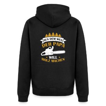 Aus Dem Weg Der Papa Will Holz Machen Förster Wald - Unisex Premium Bio Zip Hoodie - Schwarz - Hinten - Nico (187cm)