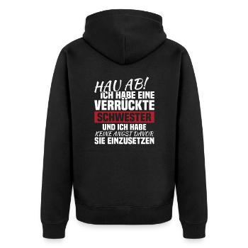 Hau ab! ich habe eine verrückte schwester - Unisex Premium Bio Zip Hoodie - Schwarz - Hinten - Nico (187cm)