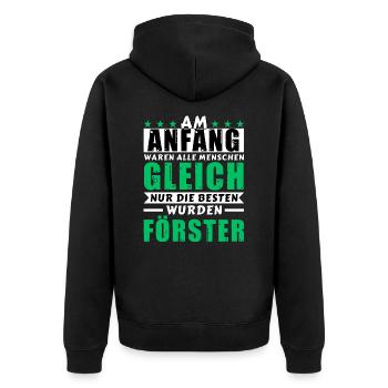 Am Anfang waren alle gleich - Förster Edition - Unisex Premium Bio Zip Hoodie - Schwarz - Hinten - Nico (187cm)
