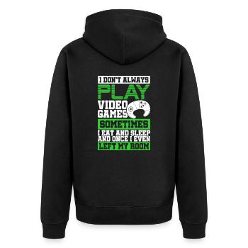 I don't always play video games Eat Sleep Gamer - Unisex Premium Organic Zip Hoodie - black - Back - Nico (187cm)