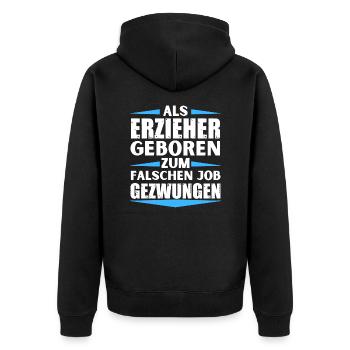 Erzieher im falschen Job gelandet - Unisex Premium Bio Zip Hoodie - Schwarz - Hinten - Nico (187cm)