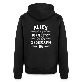 Alles wird gut denn jetzt ist der Geograph da - Unisex Premium Bio Zip Hoodie - Schwarz - Hinten - Nico (187cm)