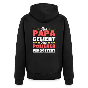 Als Papa geliebt, als Polierer vergöttert - Unisex Premium Bio Zip Hoodie - Schwarz - Hinten - Nico (187cm)