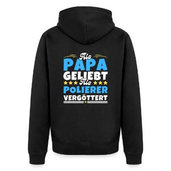 Als Papa geliebt, als Polierer vergöttert - Unisex Premium Bio Zip Hoodie - Schwarz - Hinten - Nico (187cm)