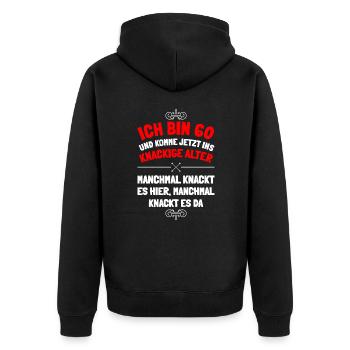Mit 60 knackt es manchmal hier und manchmal dort - Unisex Premium Bio Zip Hoodie - Schwarz - Hinten - Nico (187cm)