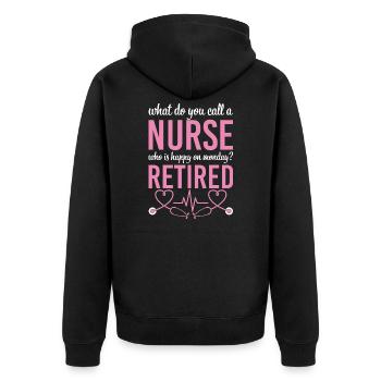 A Nurse Who Is Happy On Monday She Is Retired - Unisex Premium Organic Zip Hoodie - black - Back - Nico (187cm)