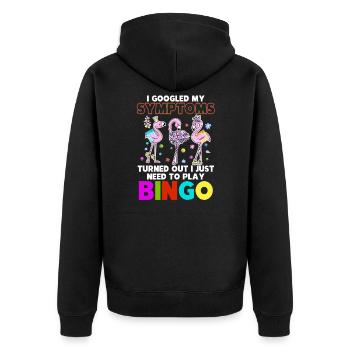 My Symtoms Turned Out I Just Need To Play Bingo - Unisex Premium Organic Zip Hoodie - black - Back - Nico (187cm)