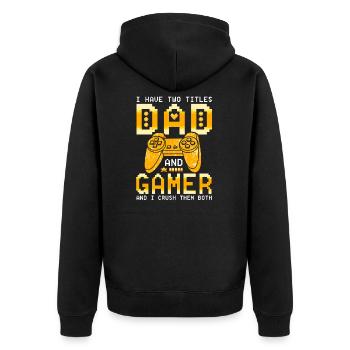 I Have Two Titles Dad and Gamer - Veste à capuche bio Premium Unisexe - noir - Dos - Nico (187cm)