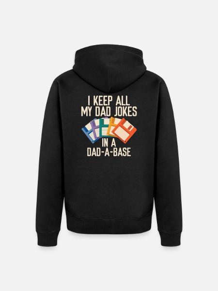 I Keep All My Dad Jokes In A Dad-A-Base - Premium økologisk unisex-hættejakke - sort