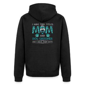 Mom and Dog Groomer Sparkle - Unisex Premium Bio Zip Hoodie - Schwarz - Hinten - Nico (187cm)