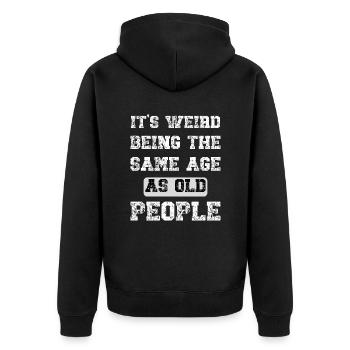 Es ist seltsam, im gleichen Alter wie Old People Retro zu sein - Unisex Premium Bio Zip Hoodie - Schwarz - Hinten - Nico (187cm)