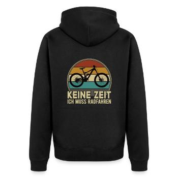 Keine Zeit Radfahren MTB Rennrad Fahrrad Rad - Unisex Premium Bio Zip Hoodie - Schwarz - Hinten - Nico (187cm)
