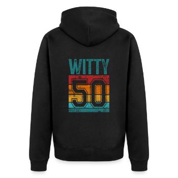 50th Birthday 50 Years Old Witty 50 - Unisex Premium Organic Zip Hoodie - black - Back - Nico (187cm)