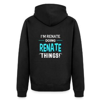I Am Renate Doing Renate Things Geschenk Lustiges - Unisex Premium Bio Zip Hoodie - Schwarz - Hinten - Nico (187cm)