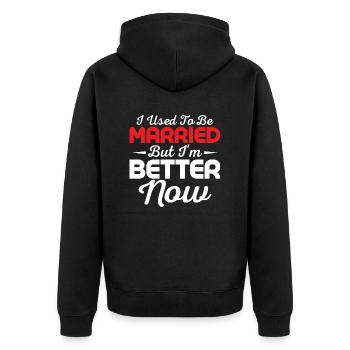 I Used To Be Married But I'm Better Now Divorcee - Unisex Premium Bio Zip Hoodie - Schwarz - Hinten - Nico (187cm)