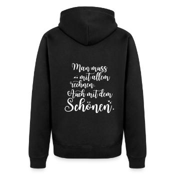 Man Muss Mit Allem Rechnen Auch Mit Dem Schönen - Unisex Premium Bio Zip Hoodie - Schwarz - Hinten - Nico (187cm)