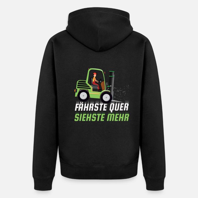 Staplerfahrer - Fährste Quer Siehste Mehr - Unisex Premium Bio Zip Hoodie - Schwarz