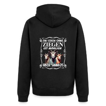 Ein Leben ohne Ziegen ist sinnlos - Unisex Premium Bio Zip Hoodie - Schwarz - Hinten - Nico (187cm)
