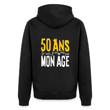 50 ANS Je sais, je ne fais pas mon âge (humour HF) - Veste à capuche bio Premium Unisexe - noir - Dos - Nico (187cm)