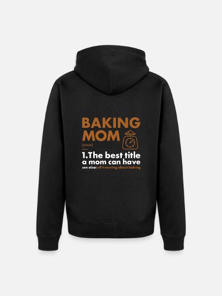 Baker Mom Definition Baking - Unisex Premium Organic Zip Hoodie - black