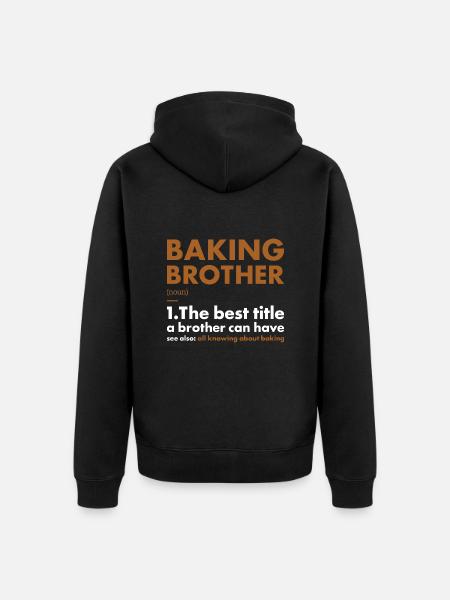 Baker Brother Definition Baking - Unisex Premium Organic Zip Hoodie - black
