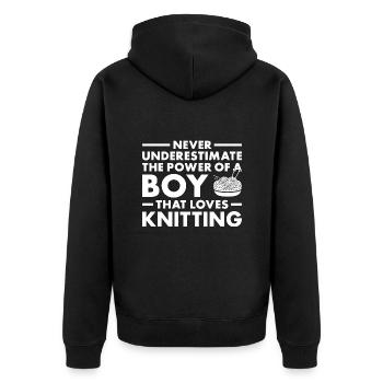 Knitter Never Underestimate The Power Of A Boy - Unisex Premium Organic Zip Hoodie - black - Back - Nico (187cm)