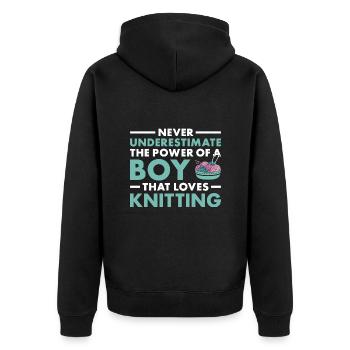 Knitter Never Underestimate The Power Of A Boy - Unisex Premium Organic Zip Hoodie - black - Back - Nico (187cm)