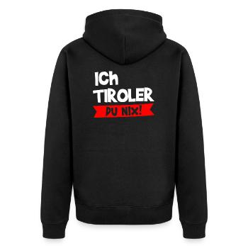 Tirol Tiroler Südtirol Österreich Spruch Geschenk - Unisex Premium Bio Zip Hoodie - Schwarz - Hinten - Nico (187cm)