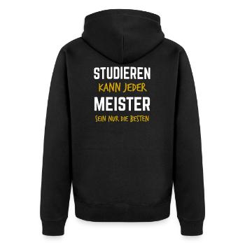 Studieren Kann Jeder Meister Meisterprüfung - Unisex Premium Bio Zip Hoodie - Schwarz - Hinten - Nico (187cm)