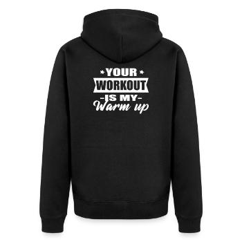 Bodybuilding Geschenk - your workout is my warm up - Unisex Premium Bio Zip Hoodie - Schwarz - Hinten - Nico (187cm)
