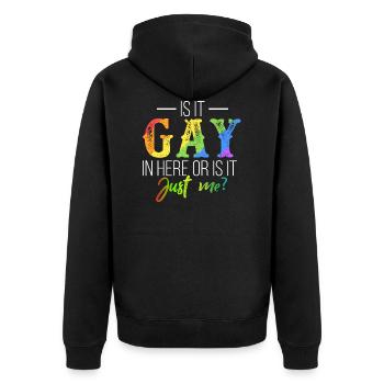 Gay And Lesbian Design Is It Gay In Here Or Is - Unisex Premium Organic Zip Hoodie - black - Back - Nico (187cm)
