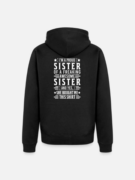 Sister Family Sisters Gift - Unisex Premium Organic Zip Hoodie - black