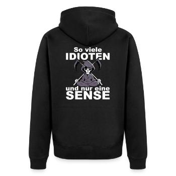 So viele Idioten und nur eine Sense - Unisex Premium Bio Zip Hoodie - Schwarz - Hinten - Nico (187cm)