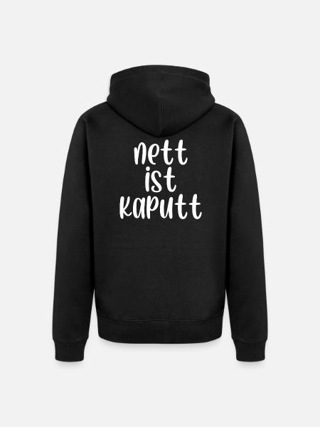 Nett ist kaputt - Unisex Premium Bio Zip Hoodie - Schwarz