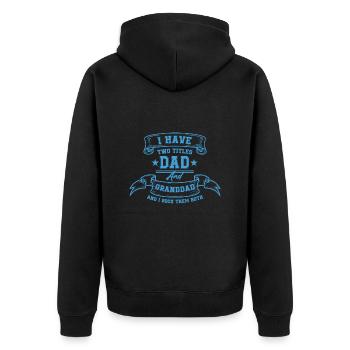 Ich habe zwei Titel: Papa und Opa Geschenk - Unisex Premium Bio Zip Hoodie - Schwarz - Hinten - Nico (187cm)