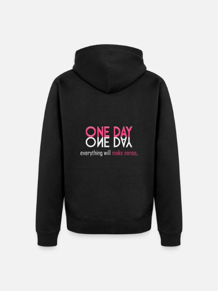 Everything will make sense! - Unisex Premium Organic Zip Hoodie - black