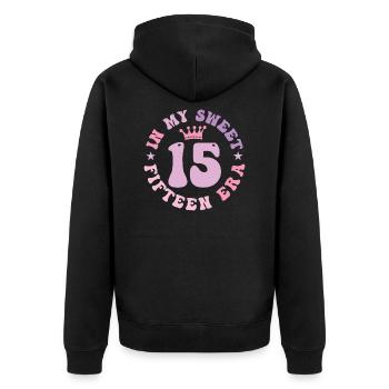 In My Sweet Fifteen Era 15th Birthday 15th - Unisex Premium Organic Zip Hoodie - black - Back - Nico (187cm)