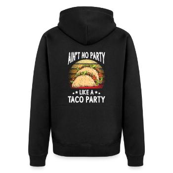 Ain't No Party Like A Taco Party Mexikanisch - Unisex Premium Bio Zip Hoodie - Schwarz - Hinten - Nico (187cm)