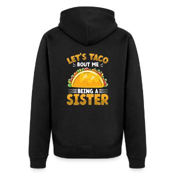 Let’s Taco Bout Me Being A Sister Cinco De Mayo - Veste à capuche bio Premium Unisexe - noir - Dos - Nico (187cm)