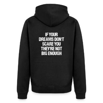 Dreams Don't Scare Not Big Enough Lebensweisheit - Unisex Premium Bio Zip Hoodie - Schwarz - Hinten - Nico (187cm)