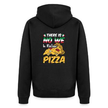 No We In Italian Pizza Italienische Küche Geschenk - Unisex Premium Bio Zip Hoodie - Schwarz - Hinten - Nico (187cm)