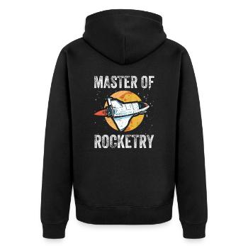 Aerospace Engineer Saying: Master Of Rockerty - Unisex Premium Organic Zip Hoodie - black - Back - Nico (187cm)