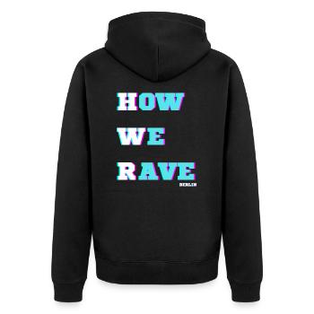How We Rave Berlin - Unisex Premium Organic Zip Hoodie - black - Back - Nico (187cm)