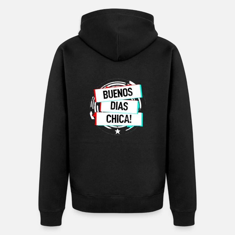 Buenos Dias Chica! - Unisex Premium Bio Zip Hoodie - Schwarz