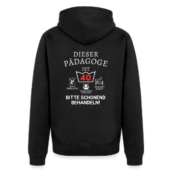 Dieser Pädagoge ist 40. Schonend behandeln! - Unisex Premium Bio Zip Hoodie - Schwarz - Hinten - Nico (187cm)