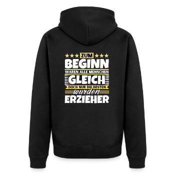 Zum Beginn gleich die besten wurden Erzieher - Unisex Premium Bio Zip Hoodie - Schwarz - Hinten - Nico (187cm)