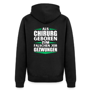Surgeon landed in the wrong job - Unisex Premium Organic Zip Hoodie - black - Back - Nico (187cm)