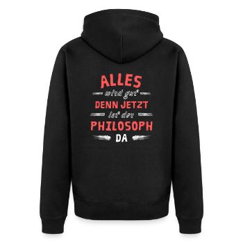 Alles wird gut denn jetzt ist der Philosoph da - Unisex Premium Bio Zip Hoodie - Schwarz - Hinten - Nico (187cm)